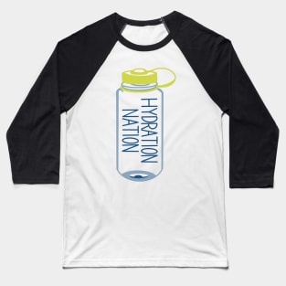 HYDRATION NATION Baseball T-Shirt